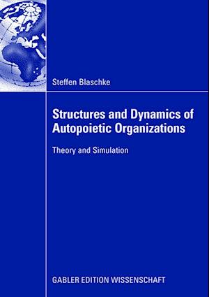 Structures and Dynamics of Autopoietic Organizations