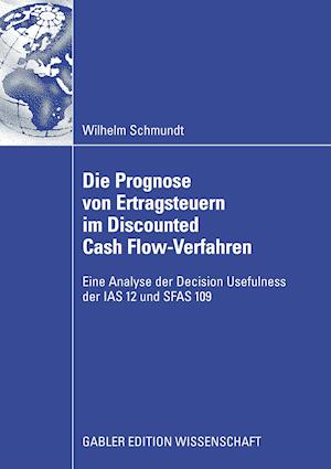 Die Prognose von Ertragsteuern im Discounted Cash Flow-Verfahren