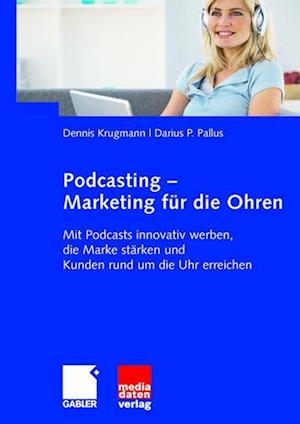 Podcasting - Marketing für die Ohren