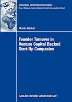 Founder Turnover in Venture Capital Backed Start-Up Companies