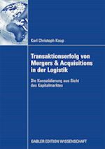 Transaktionserfolg von Mergers & Acquisitions in der Logistik