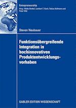 Funktionsübergreifende Integration in hochinnovativen Produktentwicklungsvorhaben