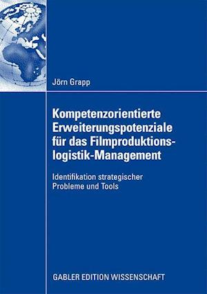 Kompetenzorientierte Erweiterungspotenziale für das Filmproduktionslogistik-Management