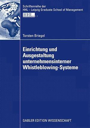 Einrichtung Und Ausgestaltung Unternehmensinterner Whistleblowing-Systeme