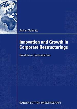 Innovation and Growth in Corporate Restructurings