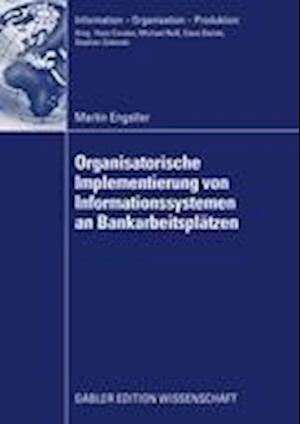 Oganisatorische Implementierung Von Informationssystemen an Bankarbeitsplätzen