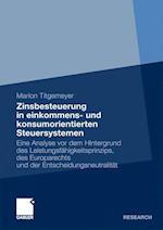 Zinsbesteuerung in Einkommens- Und Konsumorientierten Steuersystemen