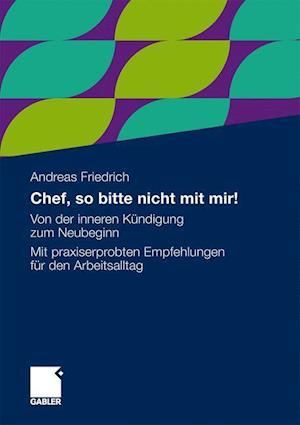 Chef, so bitte nicht mit mir!