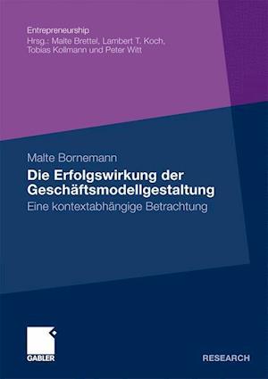 Die Erfolgswirkung Der Geschäftsmodellgestaltung