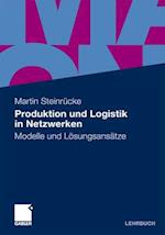 Produktion Und Logistik in Netzwerken