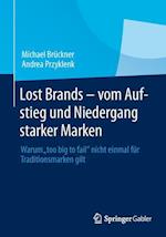 Lost Brands - vom Aufstieg und Niedergang starker Marken