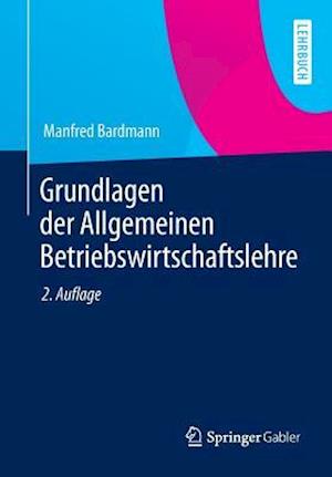 Grundlagen der Allgemeinen Betriebswirtschaftslehre