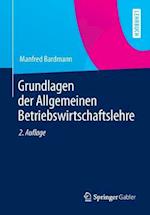 Grundlagen der Allgemeinen Betriebswirtschaftslehre