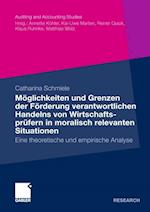 Möglichkeiten und Grenzen der Förderung verantwortlichen Handelns von Wirtschaftsprüfern in moralisch relevanten Situationen