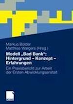 Modell „Bad Bank“: Hintergrund - Konzept - Erfahrungen