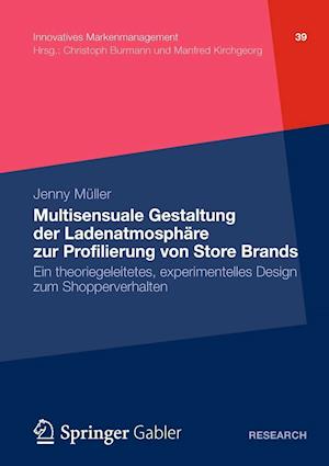 Multisensuale Gestaltung der Ladenatmosphäre zur Profilierung von Store Brands