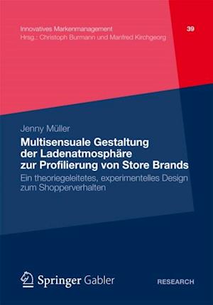 Multisensuale Gestaltung der Ladenatmosphäre zur Profilierung von Store Brands