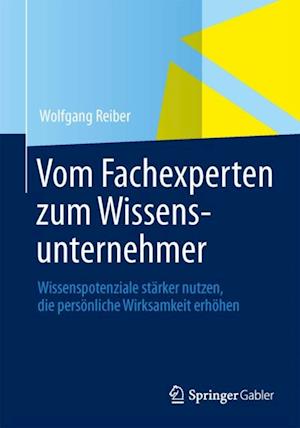 Vom Fachexperten zum Wissensunternehmer