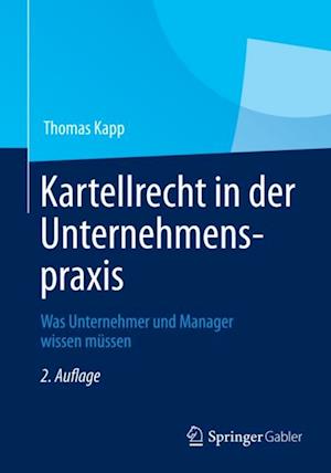 Kartellrecht in der Unternehmenspraxis