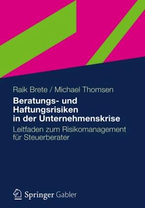 Beratungs- und Haftungsrisiken in der Unternehmenskrise