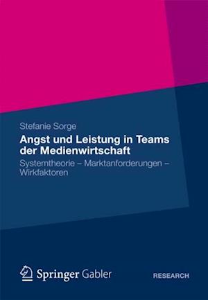 Angst und Leistung in Teams der Medienwirtschaft