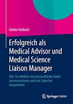 Erfolgreich als Medical Advisor und Medical Science Liaison Manager