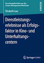 Dienstleistungserlebnisse als Erfolgsfaktor in Kino- und Unterhaltungscentern