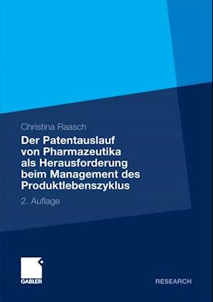 Der Patentauslauf von Pharmazeutika als Herausforderung beim Management des Produktlebenszyklus