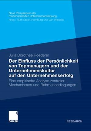 Der Einfluss der Persönlichkeit von Topmanagern und der Unternehmenskultur auf den Unternehmenserfolg