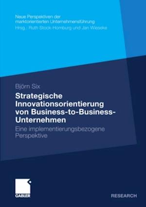 Strategische Innovationsorientierung von Business-to-Business-Unternehmen