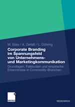 Corporate Branding im Spannungsfeld von Unternehmens- und Marketingkommunikation