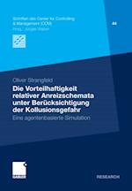 Die Vorteilhaftigkeit relativer Anreizschemata unter Berücksichtigung der Kollusionsgefahr