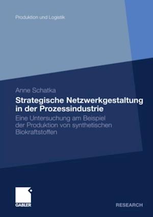 Strategische Netzwerkgestaltung in der Prozessindustrie