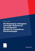 Die Bedeutung strategisch wertvoller Ressourcen für erfolgreiche Mergers & Acquisitions-Entscheidungen