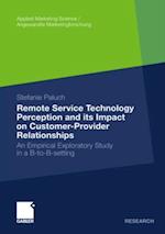 Remote Service Technology Perception and its Impact on Customer-Provider Relationships