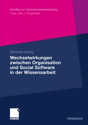 Wechselwirkungen zwischen Organisation und Social Software in der Wissensarbeit