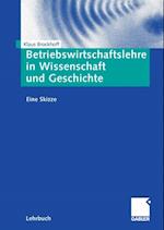 Betriebswirtschaftslehre in Wissenschaft und Geschichte