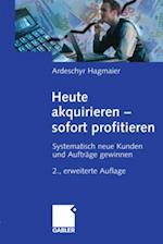 Heute akquirieren - sofort profitieren