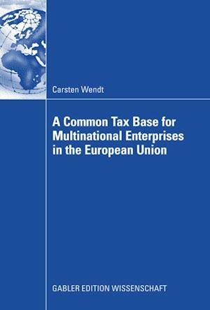 Common Tax Base for Multinational Enterprises in the European Union