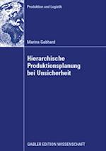 Hierarchische Produktionsplanung bei Unsicherheit