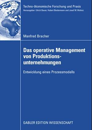 Das operative Management von Produktionsunternehmungen