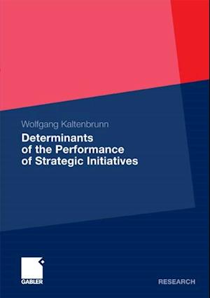 Determinants of the Performance of Strategic Initiatives