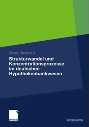 Strukturwandel und Konzentrationsprozesse im deutschen Hypothekenbankwesen