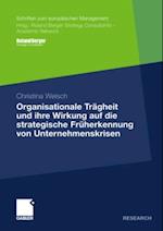 Organisationale Trägheit und ihre Wirkung auf die strategische Früherkennung von Unternehmenskrisen