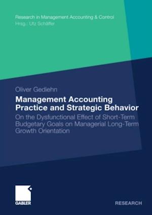 Management Accounting Practice and Strategic Behavior