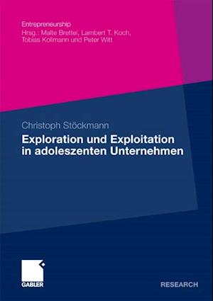 Exploration und Exploitation in adoleszenten Unternehmen