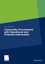 Commodity Procurement with Operational and Financial Instruments