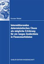 Intermittierendes deterministisches Chaos als mögliche Erklärung für ein langes Gedächtnis in Finanzmarktdaten