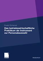 Das betriebswirtschaftliche Praktikum als Instrument zur Personalauswahl