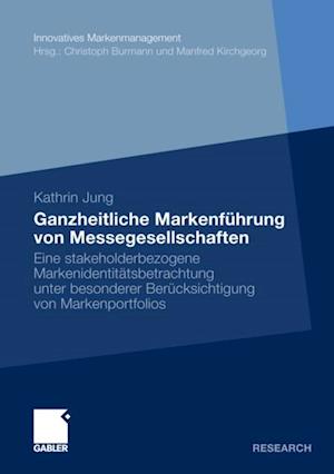 Ganzheitliche Markenführung von Messegesellschaften